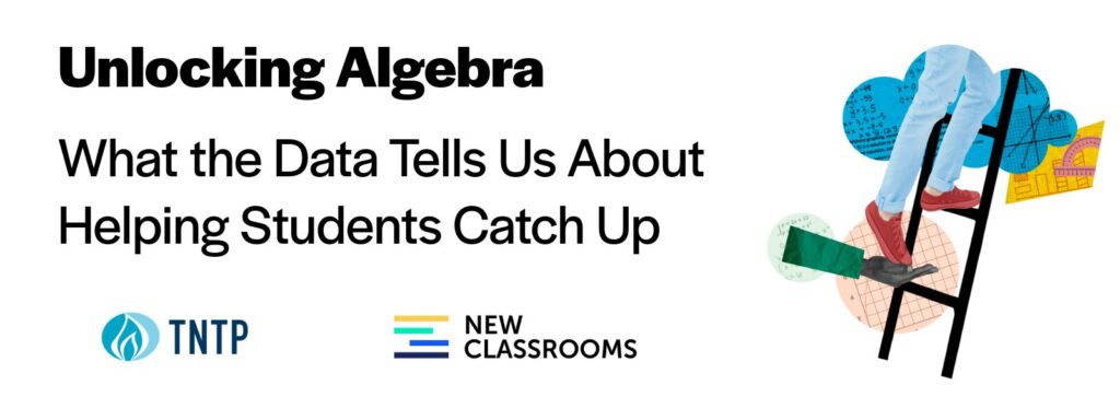 Unlocking Algebra - TNTP Report